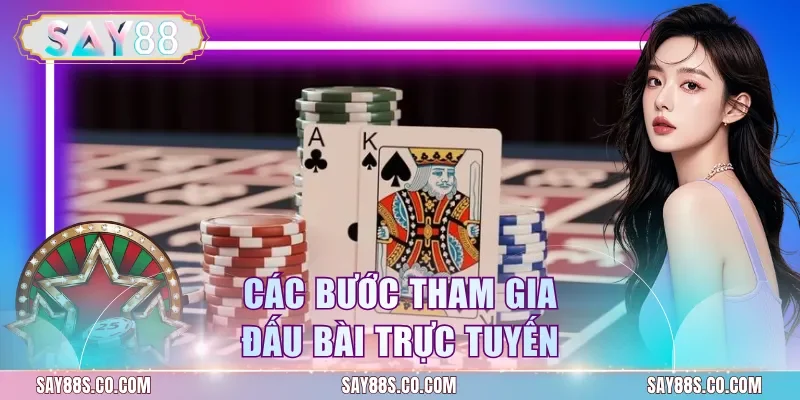 Các bước tham gia đấu bài trực tuyến