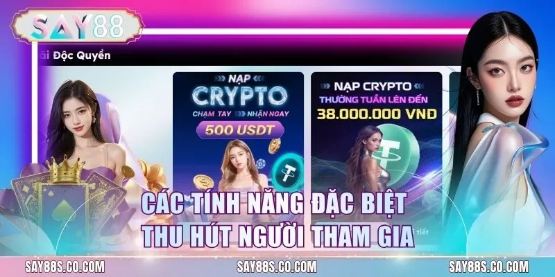 Các tính năng đặc biệt thu hút người tham gia