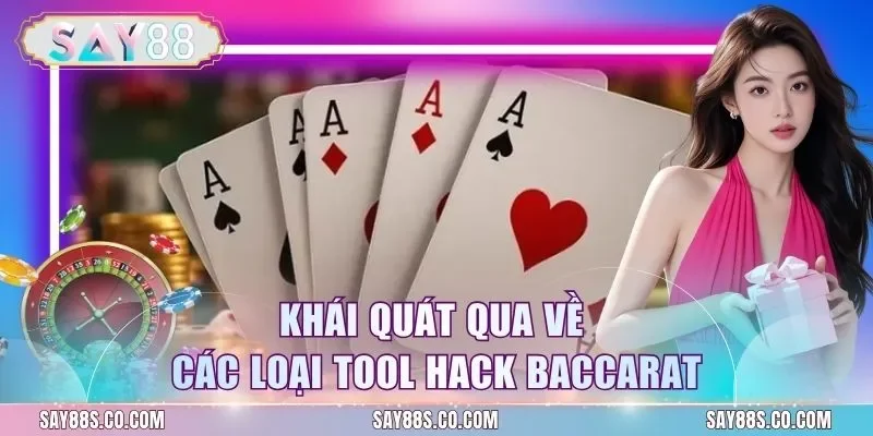 Khái quát qua về các loại tool hack baccarat