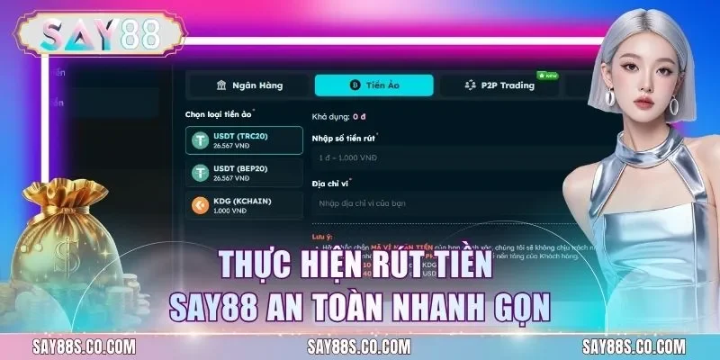 Thực hiện rút tiền Say88 an toàn nhanh gọn
